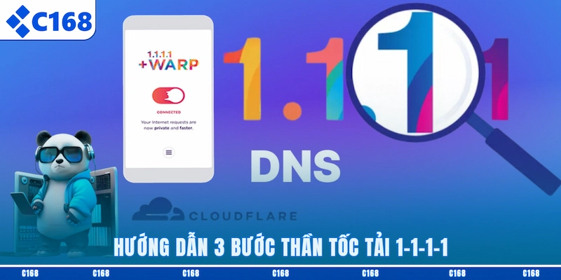 Hướng dẫn 3 bước thần tốc tải 1-1-1-1